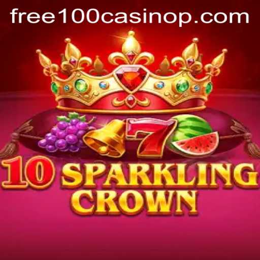 Discover the Excitement with 10SparklingCrown Free 100 Casino
