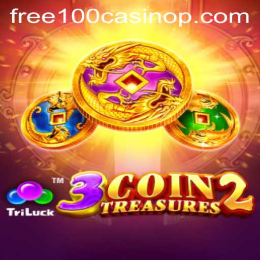 Discovering 3CoinTreasures2: Unravel the Riches with Free 100 Casino