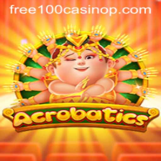 Discover the Thrill of Acrobatics: A Dive into the Game with Free 100 Casino Opportunities