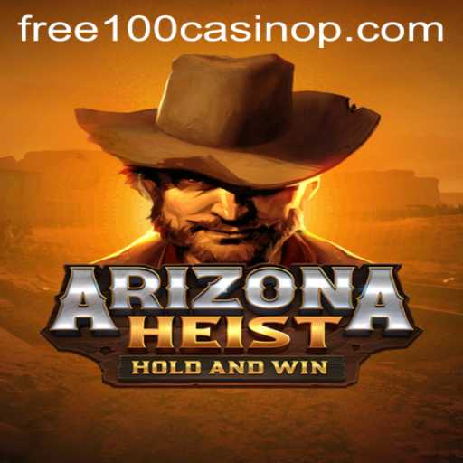 Unveiling ArizonaHeist: A Thrilling Casino Adventure with Free Bonuses