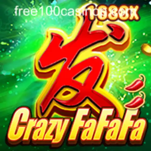 CrazyFaFaFa: The Ultimate Free 100 Casino Experience