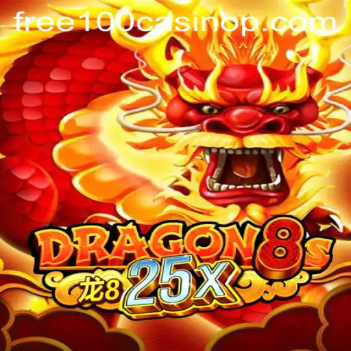 Dragon8s25x: Unleashing Mystical Adventures in the Realm of Free 100 Casino