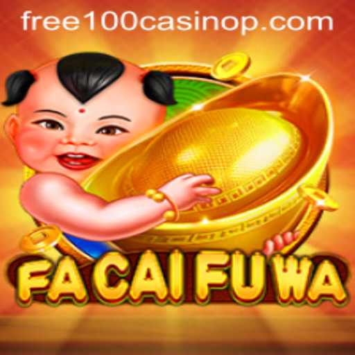 Exploring the Exciting World of FaCaiFuWa: Unveiling the Thrills of Free 100 Casino