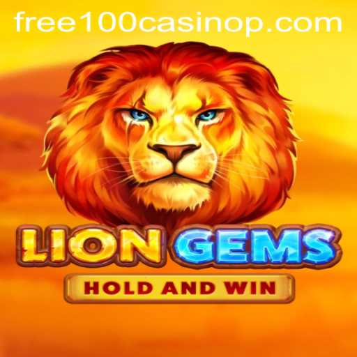 Explore the Exciting World of LionGems and the Thrill of Free 100 Casino Rewards