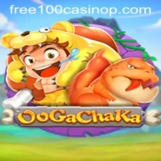 OoGaChaKa: Dive into the Thrilling World of Free 100 Casino Gaming