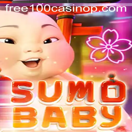 SumoBaby: The Game Blending Fun and Rewards with Free 100 Casino