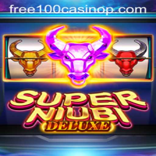 SuperNiubiDeluxe: Exploring Casino Thrills with 'Free 100 Casino' Feature