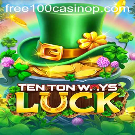 Exploring TenTonWaysLuck: A Comprehensive Guide to the Game and Its Mechanics