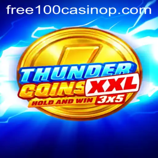 Discover the Exciting World of ThunderCoinsXxl: Free 100 Casino Offer and Game Insights