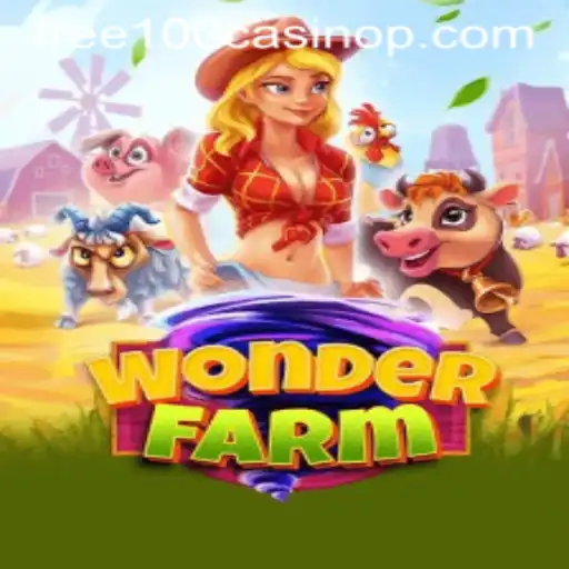 Exploring the Enchanting World of WonderFarm and the Allure of Free 100 Casino
